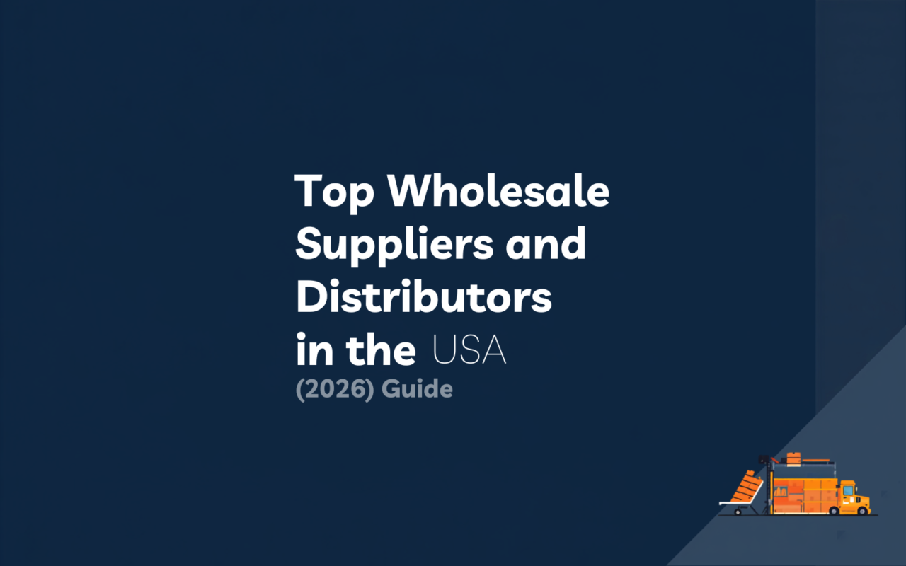 Wholesale Suppliers USA - Verified Distributors Guide